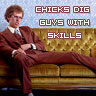Chicks dig guys with skills avatar